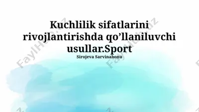 kuchlilik sifatlarini rivojlantirishda qo’llaniluvchi usullar.sport — PPTX