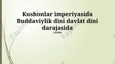 kushonlar imperiyasida buddaviylik dini davlat dini darajasida lochin — PPTX