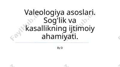 valeologiya asoslari. sog'lik va kasallikning ijtimoiy ahamiyati — PPTX