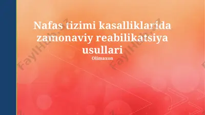 nafas tizimi kasalliklarida zamonaviy reabilitatsiya usullari — PPTX