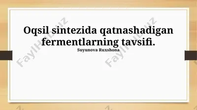 oqsil sintezida qatnashadigan fermentlarning tavsifi — PPTX