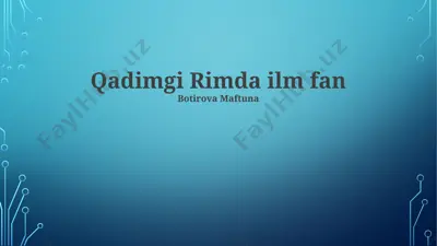 qadimgi rimda ilm fan — PPTX