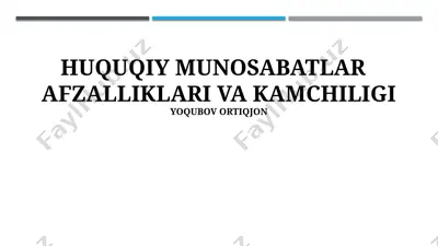 huquqiy munosabatlarning afzalliklari va kamchiliklari — PPTX