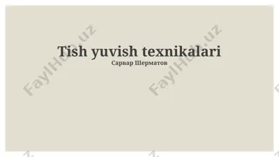 tish yuvish texnikalari — PPTX