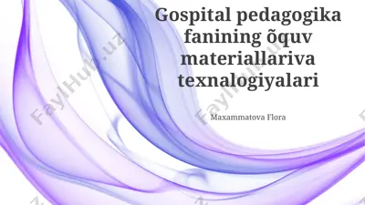 gospital pedagogika fanining õquv materiallariva texnalogiyalari — PPTX