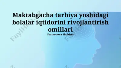 maktabgacha tarbiya yoshidagi bolalar iqtidorini rivojlantirish omillari — PPTX