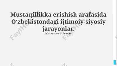 mustaqillikka erishish arafasida oʻzbekistondagi ijtimoiy-siyosiy jarayonlar — PPTX