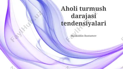 aholi turmush darajasi tendensiyalari — PPTX