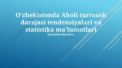 oʻzbekistonda aholi turmush darajasi tendensiyalari va statistika maʼlumotlari — PPTX