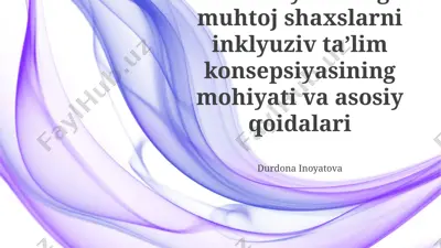 alohida yordamga muhtoj shaxslarni inklyuziv taʼlim konsepsiyasining mohiyati va asosiy qoidalari — PPTX
