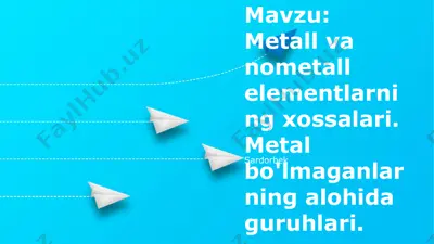 metall va nometall elementlarning xossalari. metal bo'lmaganlarning alohida guruhlari. — PPTX