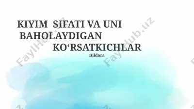 kiyim sifati va uni baholaydigan ko‘rsatkichlar — PPTX