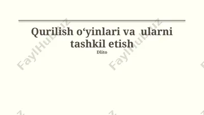 qurilish oʻyinlari va ularni tashkil etish — PPTX