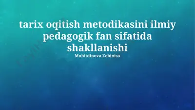 tarix o'qitish metodikasi — PPTX