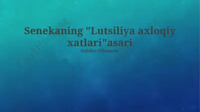 senekaning "lutsiliya axloqiy xatlari" asari — PPTX