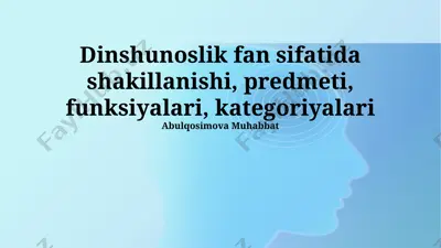 dinshunoslik fan sifatida shakillanishi, predmeti, funksiyalari, kategoriyalari — PPTX