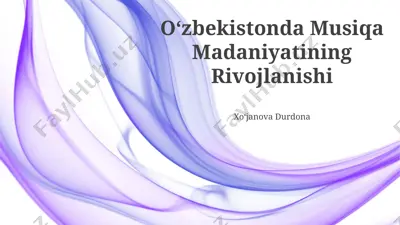 oʻzbekistonda musiqa madaniyatining rivojlanishi — PPTX