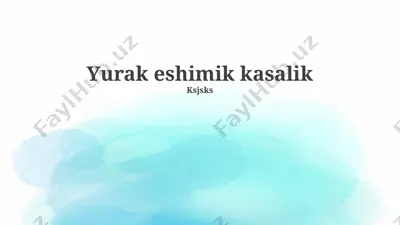 yurak eshimik kasalik — PPTX