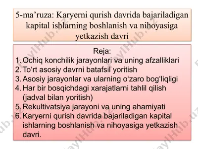 karyerni qurish davrida bajariladigan kapital ishlarning boshlanish va nihoyasiga yetkazish davri — PPTX