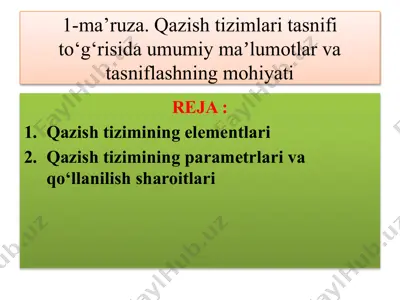 qazish tizimlari tasnifi to‘g‘risida umumiy maʼlumotlar va tasniflashning mohiyati — PPTX