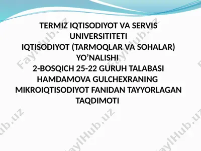 mikroiqtisodiyot fanidan tayyorlagan taqdimot — PPTX