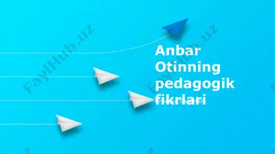anbar otinning pedagogik fikrlari — PPTX