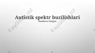 autistik spektr buzilishlari — PPTX