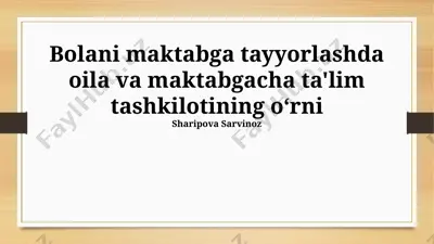 bolani maktabga tayyorlashda oila va maktabgacha ta'lim tashkilotining oʻrni — PPTX