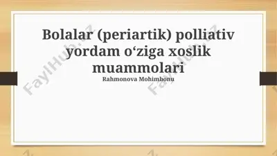 bolalar (periartik) polliativ yordam oʻziga xoslik muammolari — PPTX