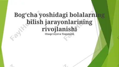bogʻcha yoshidagi bolalarning bilish jarayonlarining rivojlanishi — PPTX