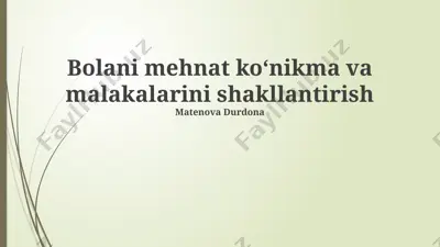bolani mehnat koʻnikma va malakalarini shakllantirish — PPTX