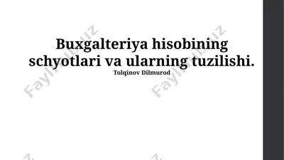 buxgalteriya hisobining schyotlari va ularning tuzilishi — PPTX