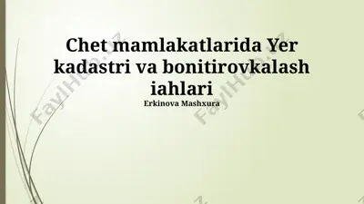 chet mamlakatlarida yer kadastri va bonitirovkalash iahlari — PPTX
