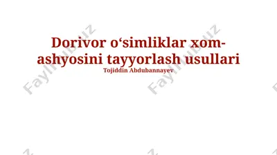 dorivor oʻsimliklar xom-ashyosini tayyorlash usullari — PPTX