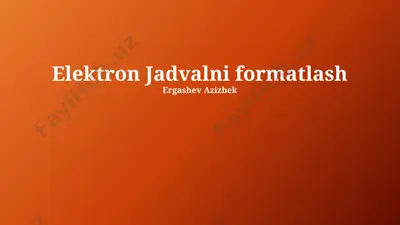 elektron jadvalni formatlash — PPTX