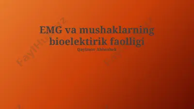 emg va mushaklarning bioelektirik faolligi — PPTX