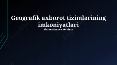 geografik axborot tizimlarining imkoniyatlari — PPTX
