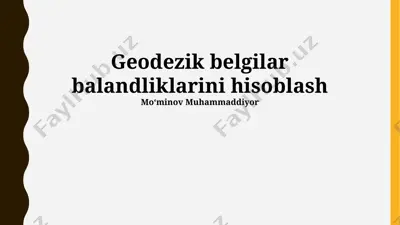 geodezik belgilar balandliklarini hisoblash — PPTX