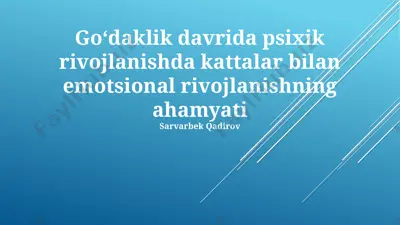 psixik rivojlanishda kattalar bilan emotsional rivojlanishning ahamiyati — PPTX