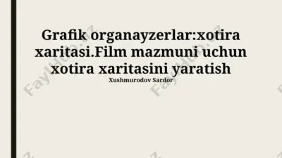 grafik organayzerlar: xotira xaritasi - film mazmuni uchun xotira xaritasini yaratish — PPTX
