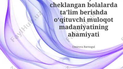 imkoniyati cheklangan bolalarda taʼlim berishda oʻqituvchi muloqot madaniyatining ahamiyati — PPTX