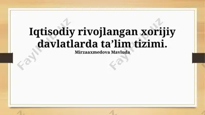 iqtisodiy rivojlangan xorijiy davlatlarda taʼlim tizimi — PPTX