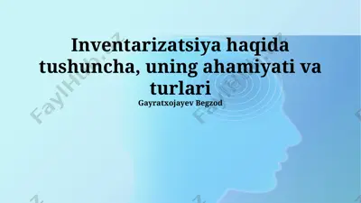 inventarizatsiya haqida tushuncha, uning ahamiyati va turlari — PPTX