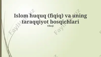 islom huquq (fiqiq) va uning taraqqiyot bosqichlari — PPTX