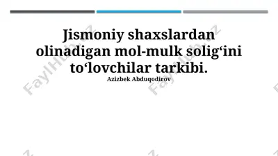jismoniy shaxslardan olinadigan mol-mulk soligʻini to‘lovchilar tarkibi — PPTX