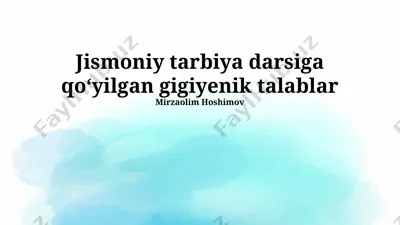 jismoniy tarbiya darsiga qo‘yilgan gigiyenik talablar — PPTX