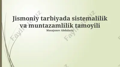 jismoniy tarbiyada sistemalilik va muntazamlilik tamoyili — PPTX