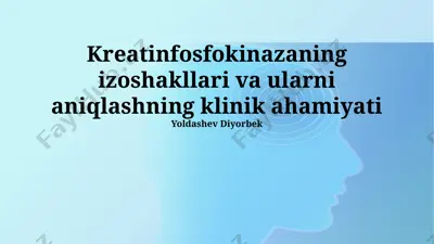 kreatinfosfokinazaning izoshakllari va ularni aniqlashning klinik ahamiyati — PPTX