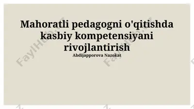 mahoratli pedagogni o'qitishda kasbiy kompetensiyani rivojlantirish — PPTX