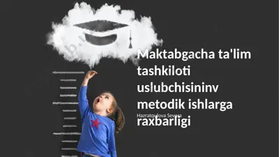 maktabgacha ta'lim tashkiloti uslubchisininv metodik ishlarga raxbarligi — PPTX